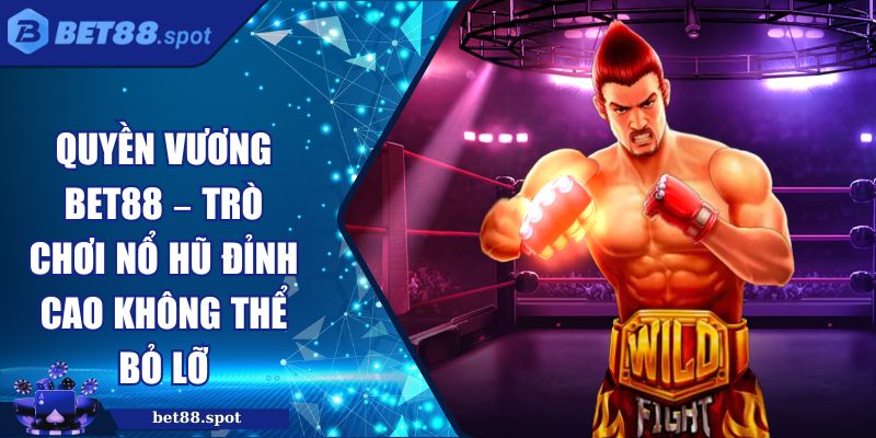 Quyền vương BET88