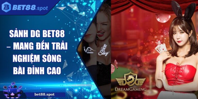 Sảnh DG Bet88